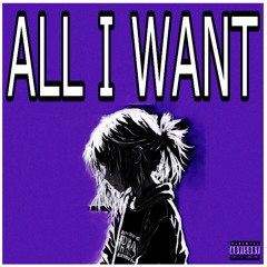 ALL I WANT