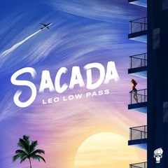 Leo Low Pass - Sacada (Full Album)