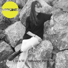 PREMIERE: Cora M - Message Personel [Bandcamp Exclusive]