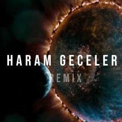 Haram Geceler (REMIX) -Pilli Bebek / Muzaffer Özcaner