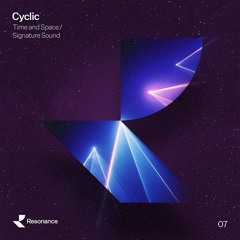 Cyclic - Time and Space (PREVIEW)