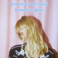 Something Borrowed, Something Blue