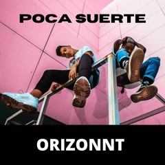 FUNZO Ft. PARANOID 1966 - POCA SUERTE (ORIZONNT REMIX)
