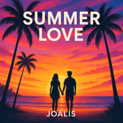 Summer Love - Joalis