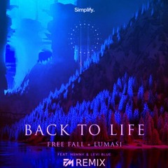 Free Fall, Lumasi - Back To Life (feat. HRMNY, Levi Blue)[Fisher Mackley Remix]