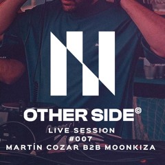 OTHERSIDE #007 Moonkiza b2b Martin Cozar (Indie Dance - Dark Disco - Melodic Techno)
