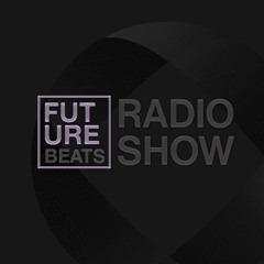 Future Beats Radio Show S03E24 (Live)