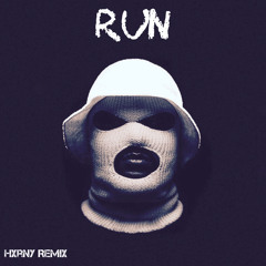 RUN - ( Hxrny Remix ) 2023