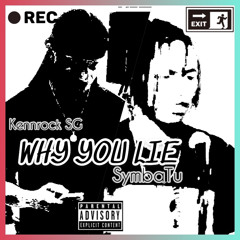 Why You Lie x Kennrock x Symba Tu