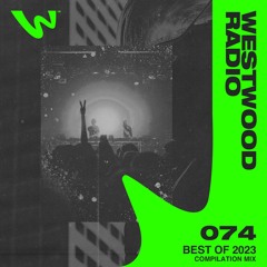 Westwood Radio 074 - The Best of 2023
