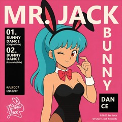 Mr Jack - Bunny Dance
