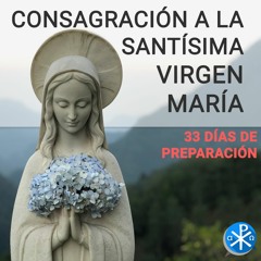 33 días Consagración a Maria 2022