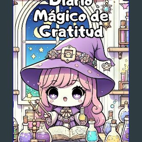 [PDF] ⚡ Diario Mágico de Gratitud (Spanish Edition) Full Pdf