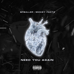 BFBaller “Need You Again” ft. Mickey Factz