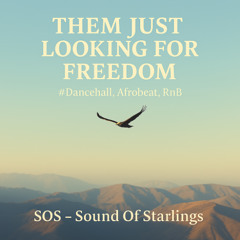 Them Just Looking for Freedom  #Dancehall x Afrobeat x RnB