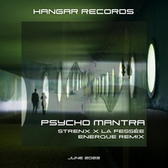 Strenx & La Fessée - Psycho Mantra (Enerque Remix)