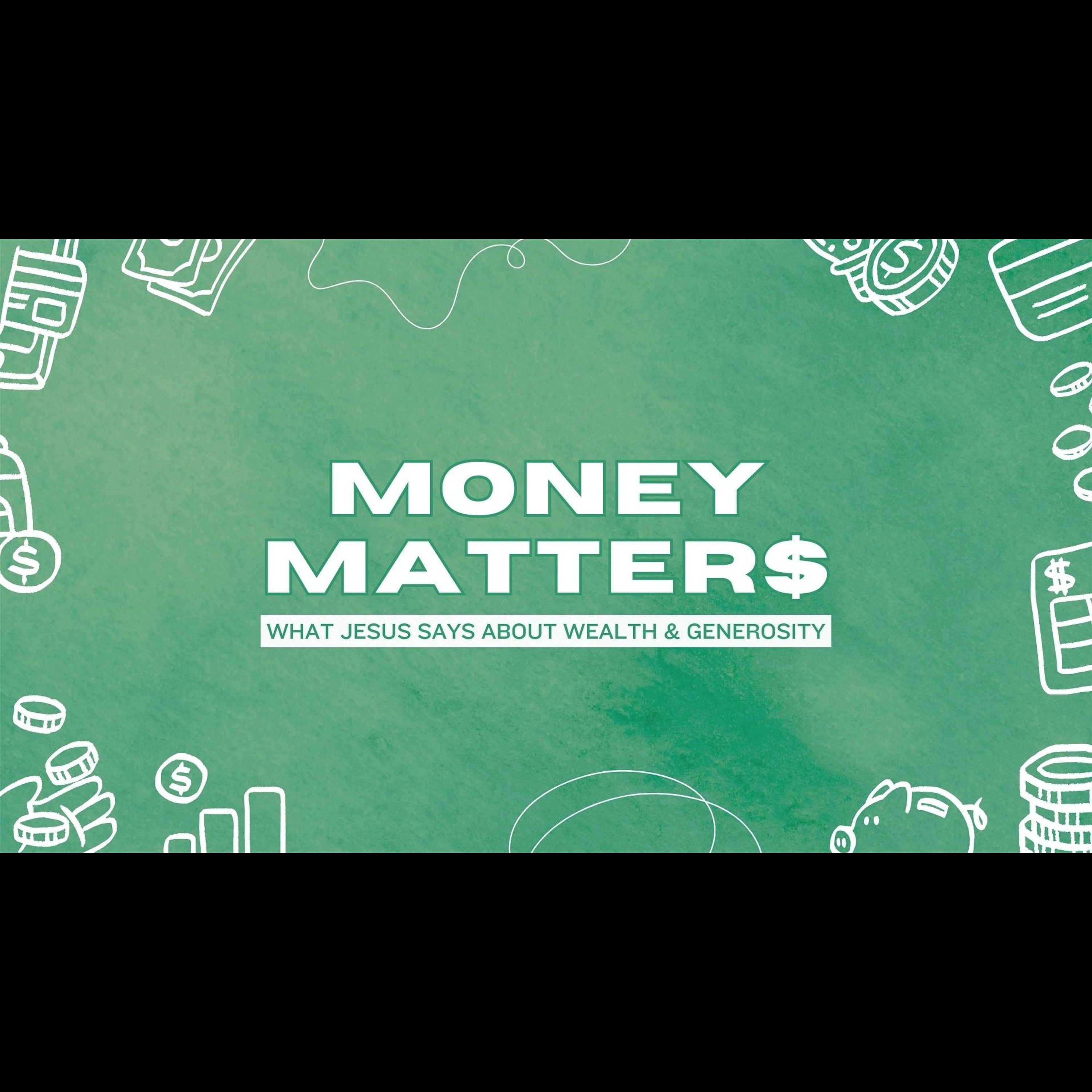 Money Matters #1: Money Reveals (Mark 10:17-31) episode artwork