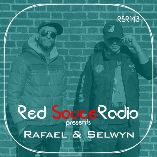 RSR143 - Red Sauce Radio w/ Rafael & Selwyn