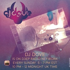 DJ Dove Mastermix Sessions #243 on D3EP Radio Network 08/04/2024