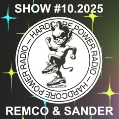 HARDCORE SHOW #10 | REMCO & SANDER | 2025