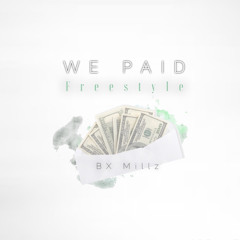 We Paid Freestyle