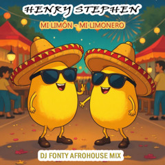 Henry Stephen - Mi Limón Mi Limonero (Dj Fonty AfroHouse Mix) FREE DOWNLOAD!!!