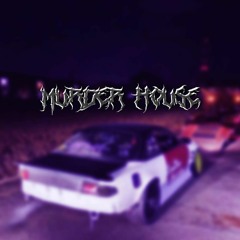 MURDER HOUSE(OUT ON SPOTIFY )
