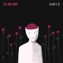 I’ll Be Fine (prod.Rizzybprod)