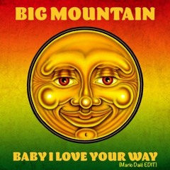 Big Mountain - Love Your Way (Mario Daić EDIT) [FREE DOWNLOAD]