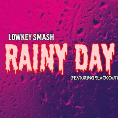 Rainy Day (feat. Blackout)