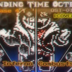 [Ending Time Octet] - Inferno Combusts Il / Phase 4 (Part 1) - [ COVER ] (YT-SC)