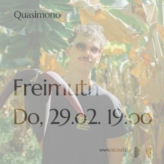 20240228 // [sic]nal - Quasimono 006 w/ Freimuth
