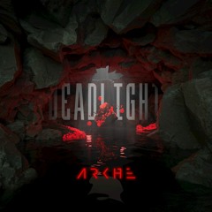 Arkhé - Deadlight