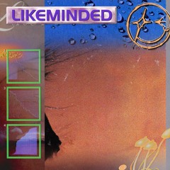 Likeminded 002 - Slow Life