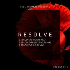 Paul Kremers - Resolve (Original Mix) (Preview)