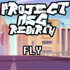 FnF Project MSG Rebirth Fly