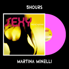 Sexy (5HOURS x Martina Minelli Remix)