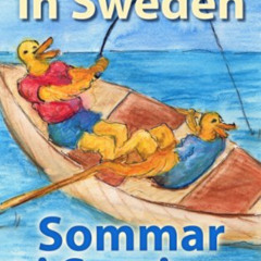 [GET] PDF 📘 Summer in Sweden / Sommar i Sverige by  Anette Henningson,Anette Henning