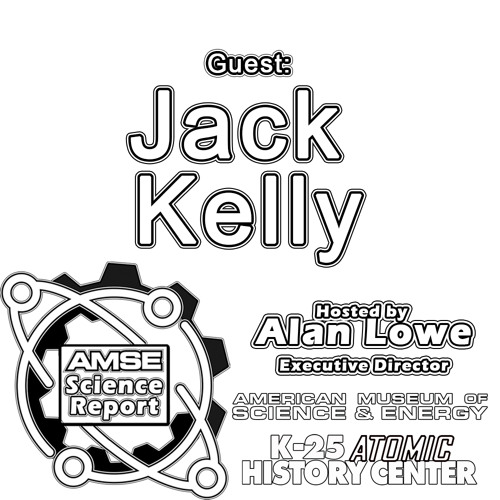 AMSE Science Report with guest Jack Kelly