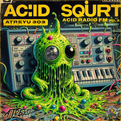 Copy of Copy of ATREYU 303  - RADIO ACID VOL2 - ACID SQUIRT 23