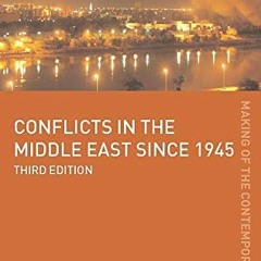 Get PDF Conflicts in the Middle East since 1945 (The Making of the Contemporary World) by  Peter Hin