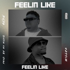 Feelin Like (ft. Will84)