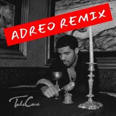 Drake Feat. Rihanna - Take Care (ADREO Afro Remix) **DOWNLOAD FOR UNFILTERED VOCAL**
