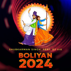 Boliyan 2024 - Shubkarman Singh Feat. DJ Vix (Official Audio)