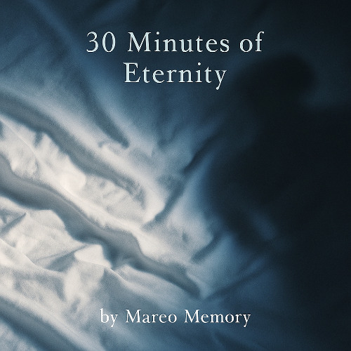 30 Minutes of Eternity