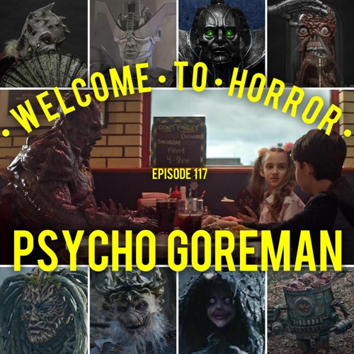 Ep 117 Psycho Goreman