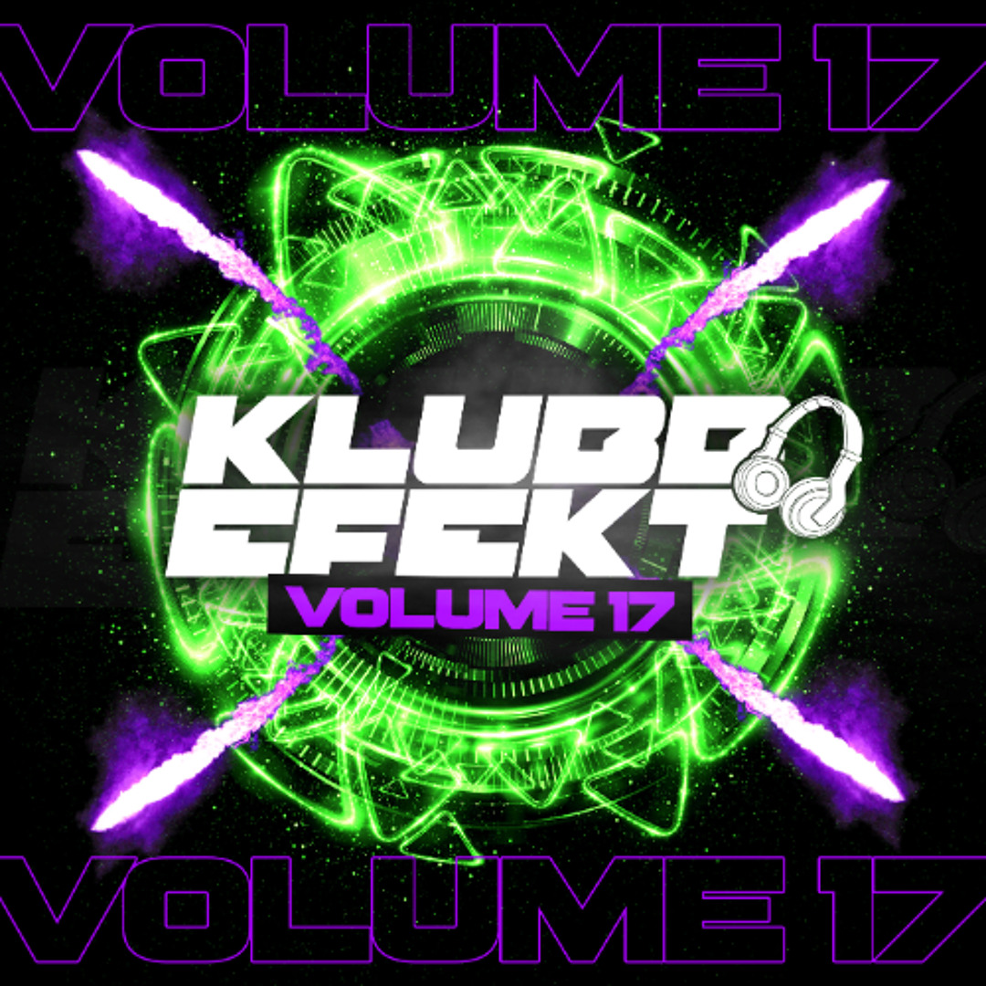 Stream Klubb Efekt Volume 17 by KLUBB EFEKT / SECTION 18 / RISKIT ...