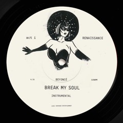 BREAK MY SOUL (INSTRUMENTAL VERSION)