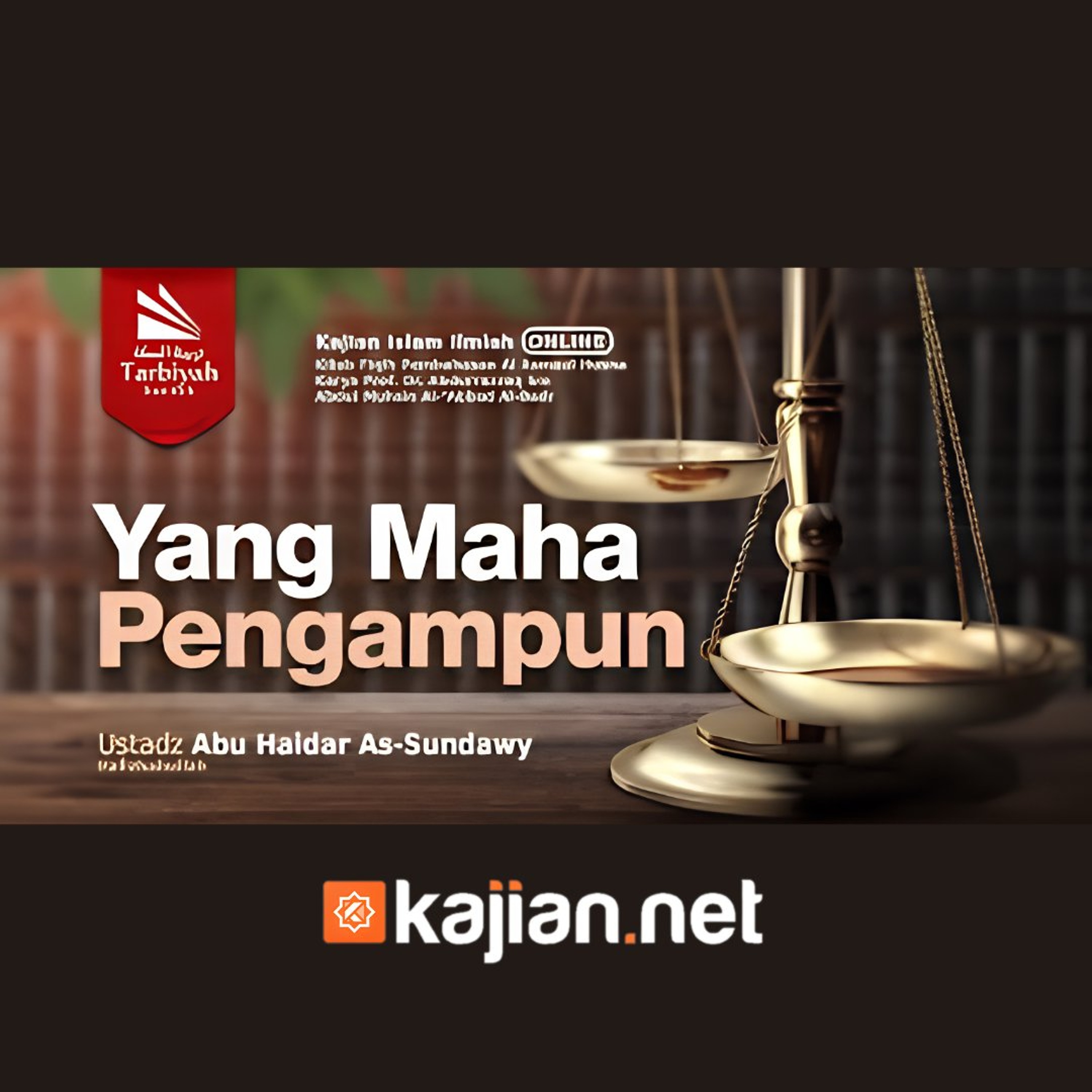 Yang Maha Pengampun (Fiqih Asmaul Husna) #19 - Ustadz Abu Haidar As-Sundawy حفظه الله episode artwork