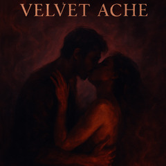 Velvet Ache
